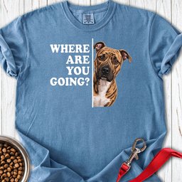 Pitbull Brindle Where Are You Going Premium Tee Gift For Dog Lover