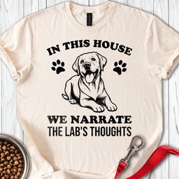 Narrate The Labs Thoughts T Shirt Gift For Dog Lover