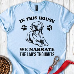 Narrate The Labs Thoughts T Shirt Gift For Dog Lover
