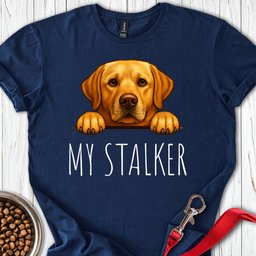 My Stalker Yellow Labrador T Shirt Gift For Dog Lover