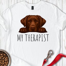 My Therapist Chocolate Lab T Shirt Gift For Dog Lover