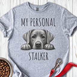 My Personal Stalker Silver Lab T Shirt Gift For Dog Lover