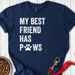 My Best Friend Has Paws T Shirt Gift For Dog Lover