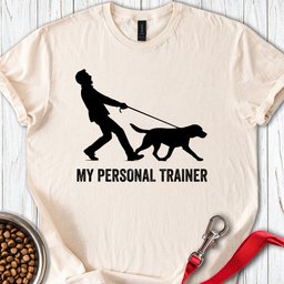 My Personal Trainer Labrador T Shirt Gift For Dog Lover