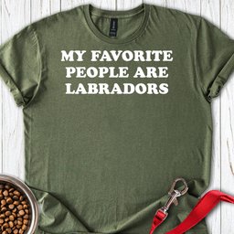 My Favorite People Are Labradors T Shirt Gift For Dog Lover