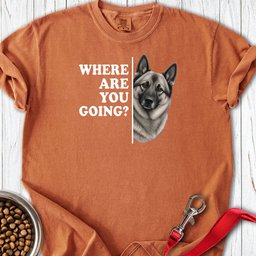 Norwegian Elkhound Where Are You Going Premium Tee Gift For Dog Lover