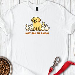 Not All Ducks In A Row Labrador T Shirt Gift For Duck Lover