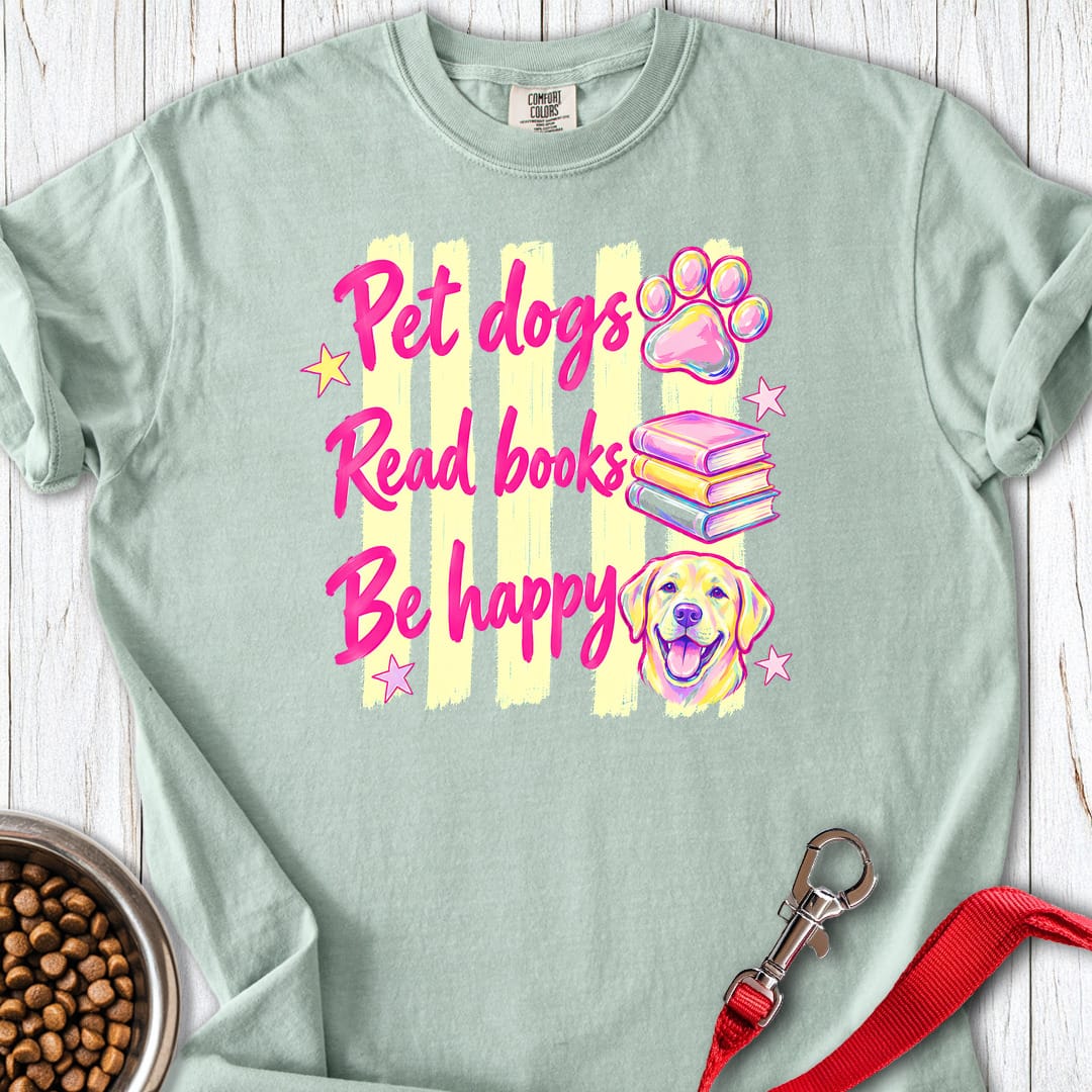 Pet Dogs Read Books Be Happy Premium Tee Gift For Dog Lover