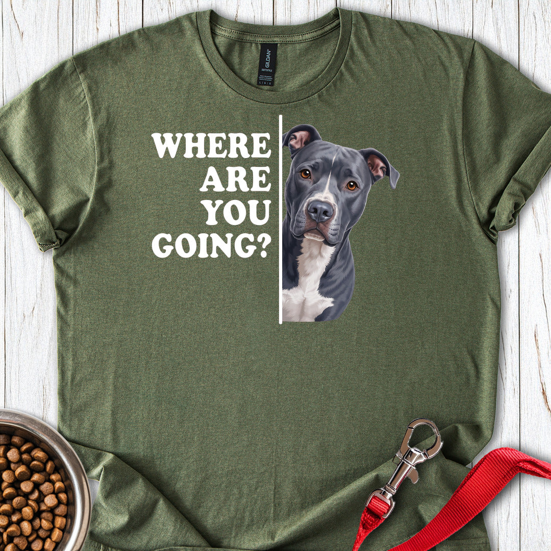 Pitbull Blue Where Are You Going T Shirt Gift For Dog Lover