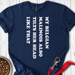 Malinois Tilt Her Head T Shirt Gift For Dog Lover