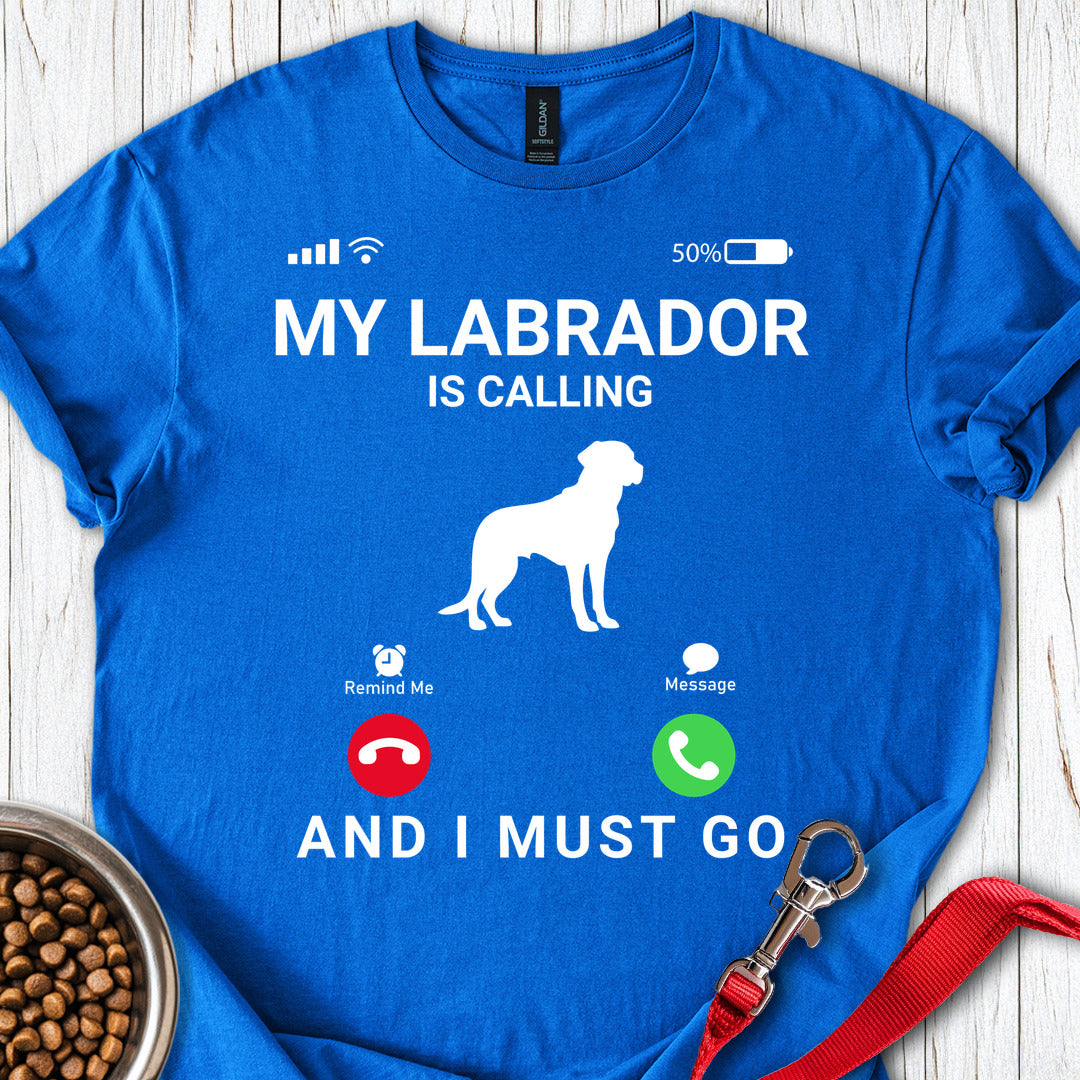 My Labrador Is Calling T Shirt Gift For Dog Lover