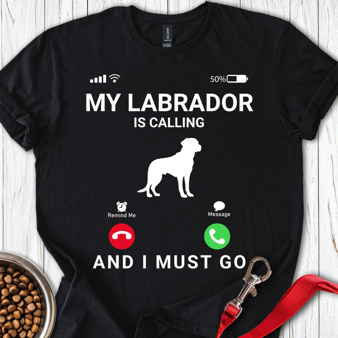 My Labrador Is Calling T Shirt Gift For Dog Lover