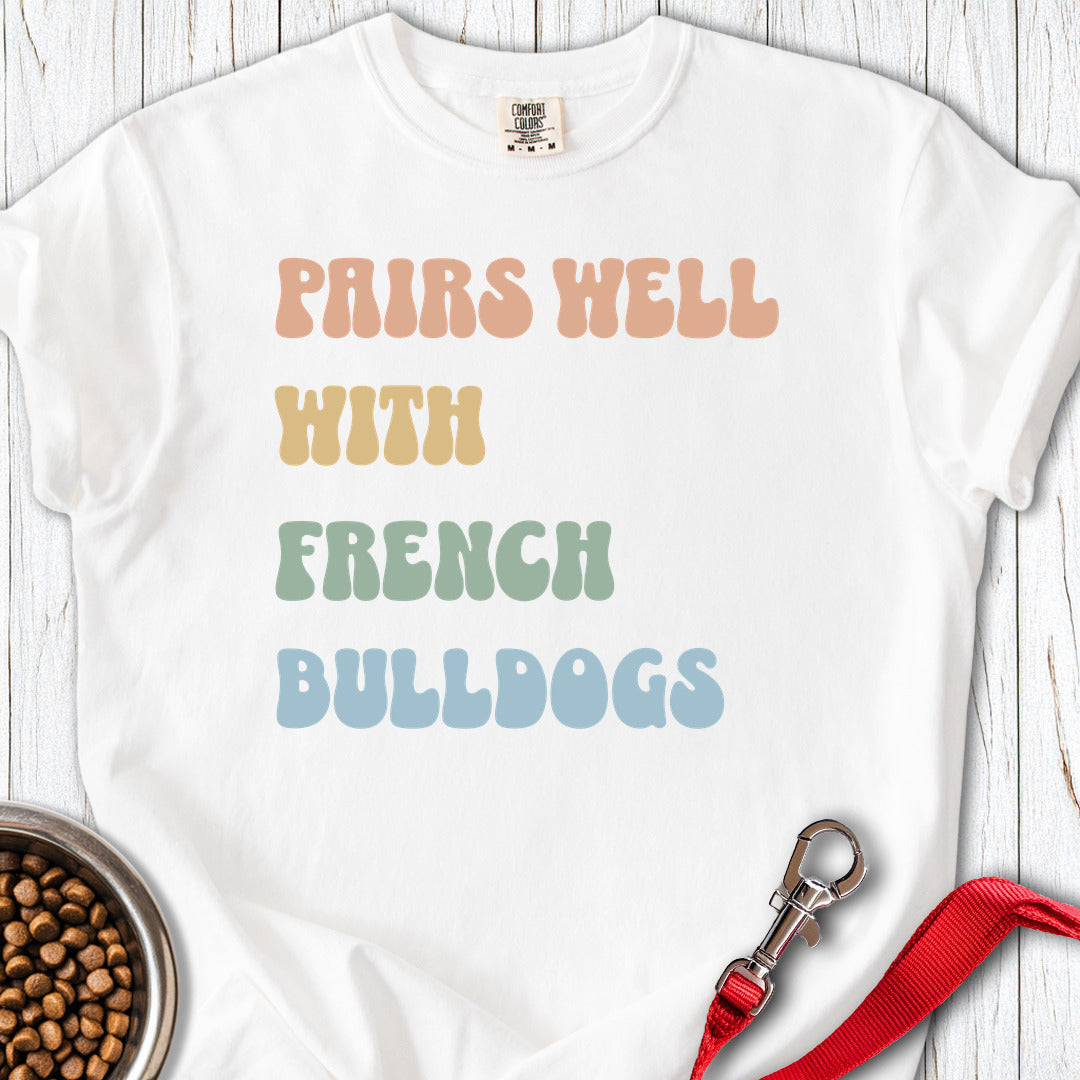 Pairs Well With Frenchies Premium Tee Gift For Dog Lover