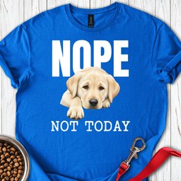 Nope Not Today Lab T Shirt Gift For Dog Lover