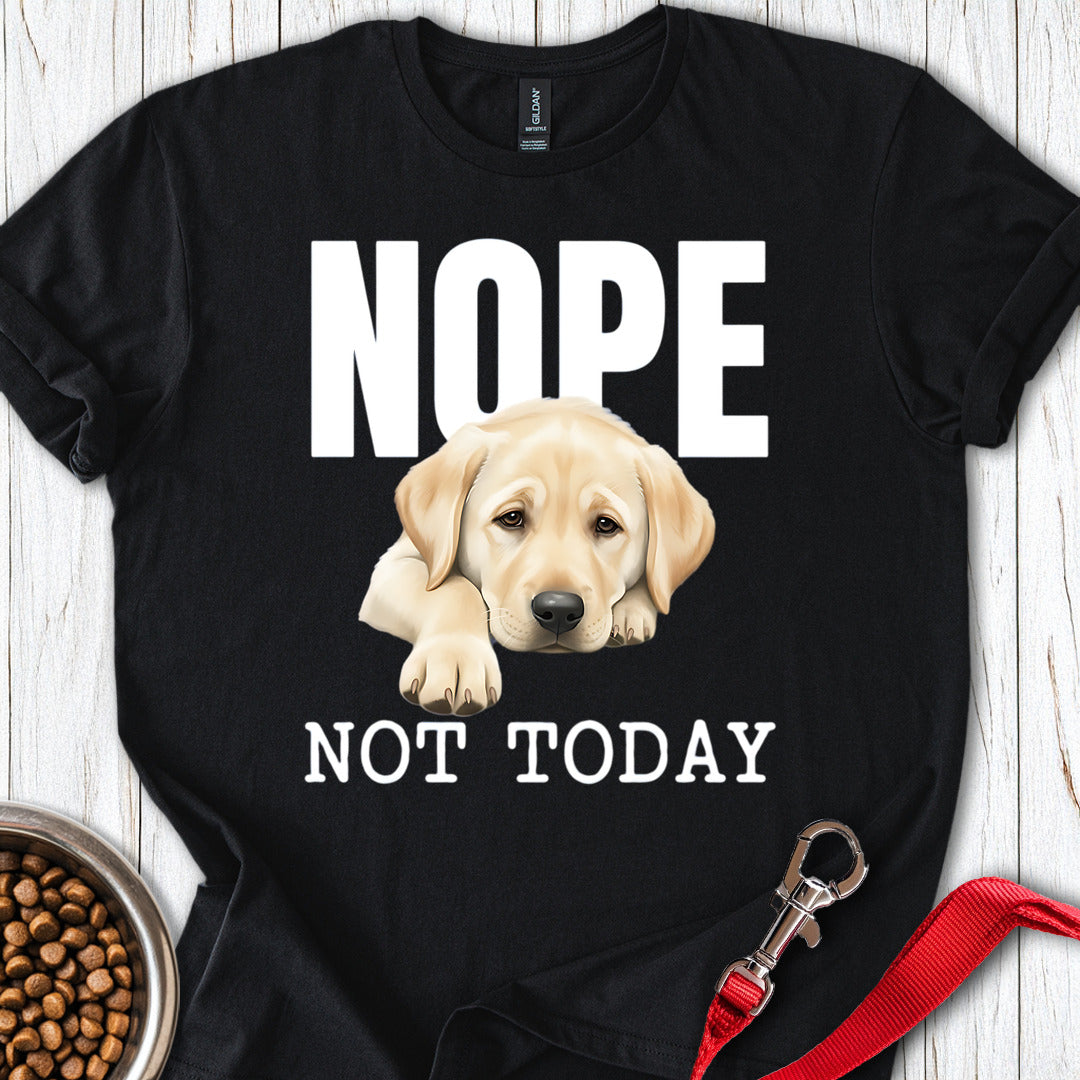 Nope Not Today Lab T Shirt Gift For Dog Lover