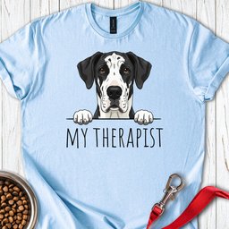 Mantle Great Dane My Therapist T Shirt Gift For Dog Lover
