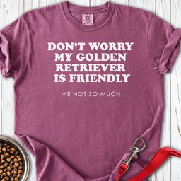 My Goldie Is Friendly Premium Tee Gift For Dog Lover