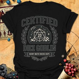 Certified Dice Goblin Tee Gift For Tabletop Gamer