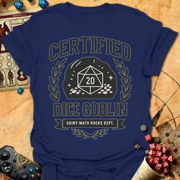 Certified Dice Goblin Tee Gift For Tabletop Gamer