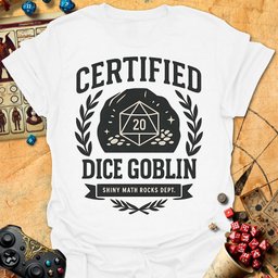 Certified Dice Goblin Tee Gift For Tabletop Gamer
