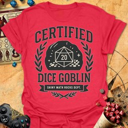 Certified Dice Goblin Tee Gift For Tabletop Gamer