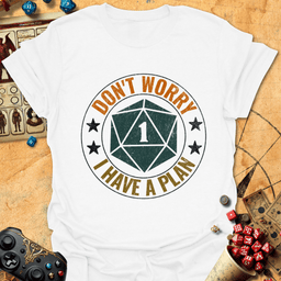 Dont Worry Tee Gift For Tabletop Gamer