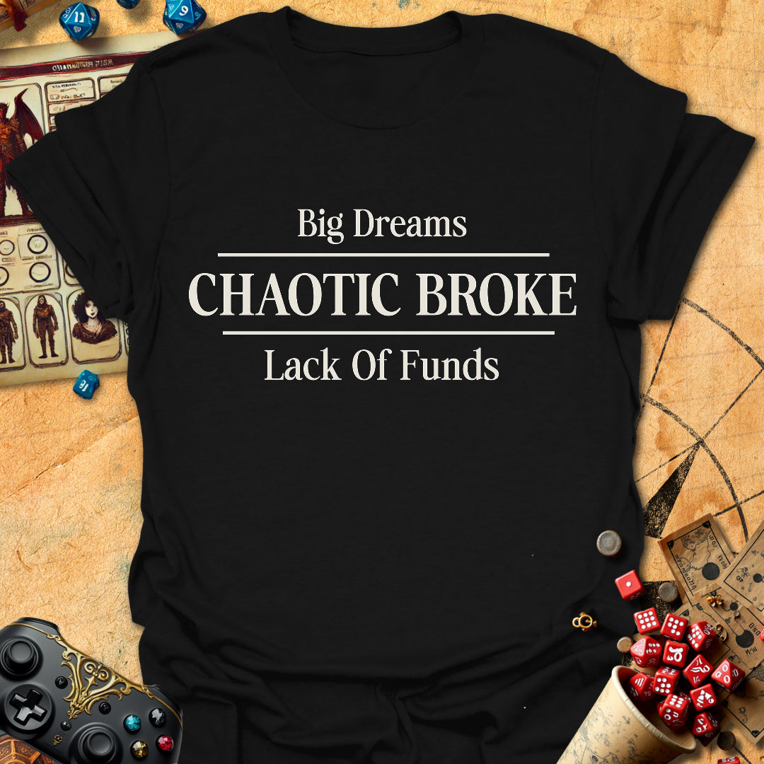 Chaotic Broke Tee Gift For Tabletop Gamer