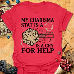 Cry For Help Tee Gift For Tabletop Gamer