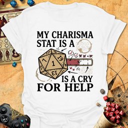 Cry For Help Tee Gift For Tabletop Gamer