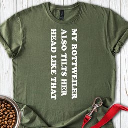 Rottweiler Tilts Her Head T Shirt Gift For Dog Lover
