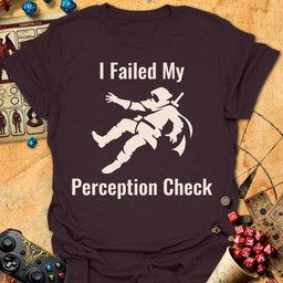 Failed Perception Tee Gift For Tabletop Gamer