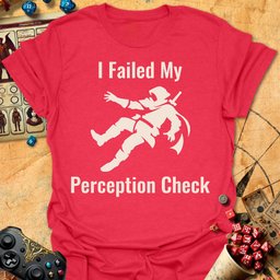 Failed Perception Tee Gift For Tabletop Gamer