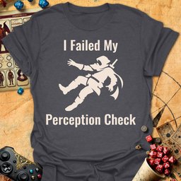 Failed Perception Tee Gift For Tabletop Gamer