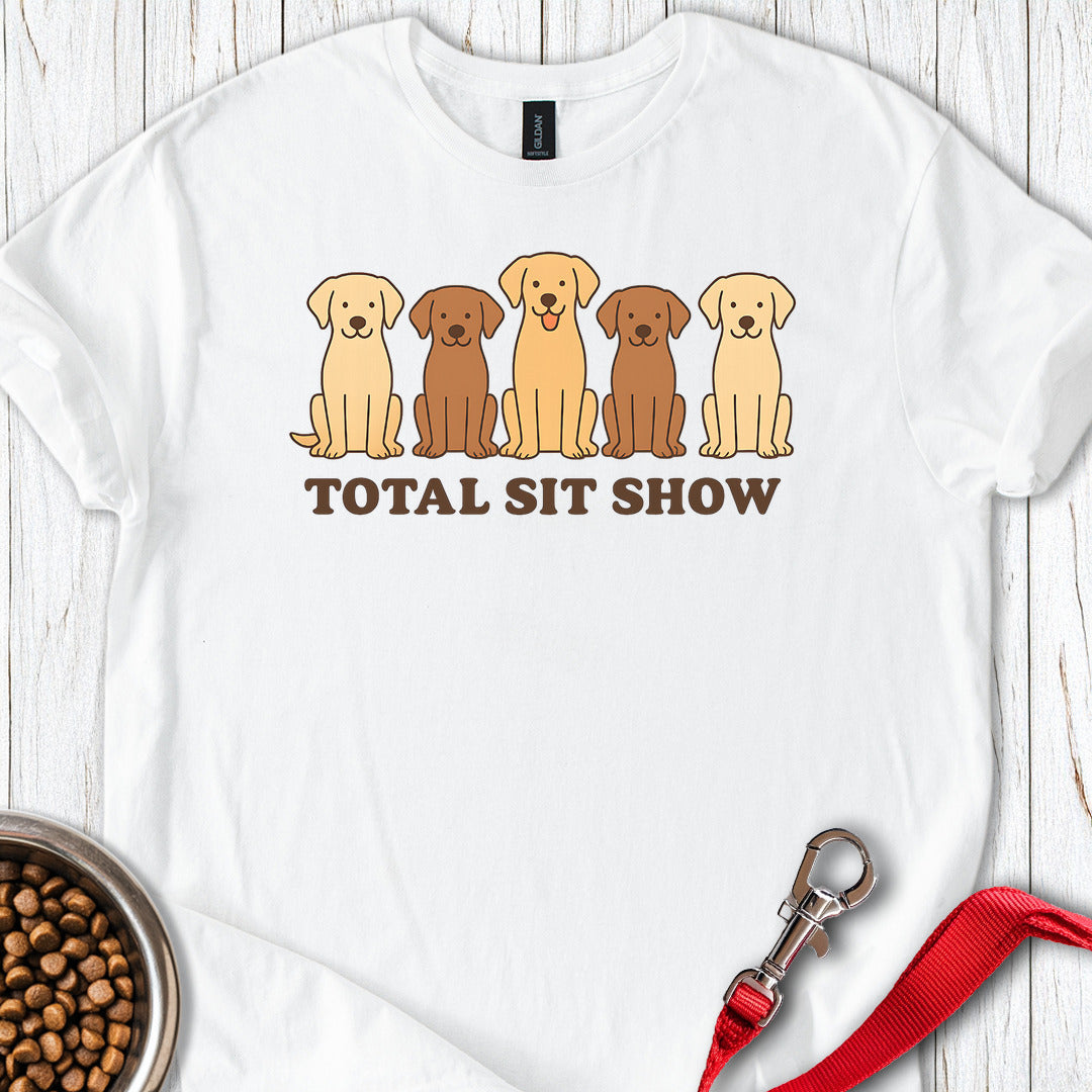 Total Sit Show T Shirt Gift For Dog Lover