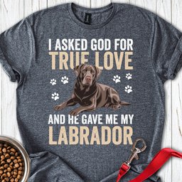 True Love Labrador T Shirt Gift For Dog Lover
