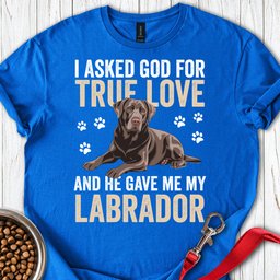 True Love Labrador T Shirt Gift For Dog Lover