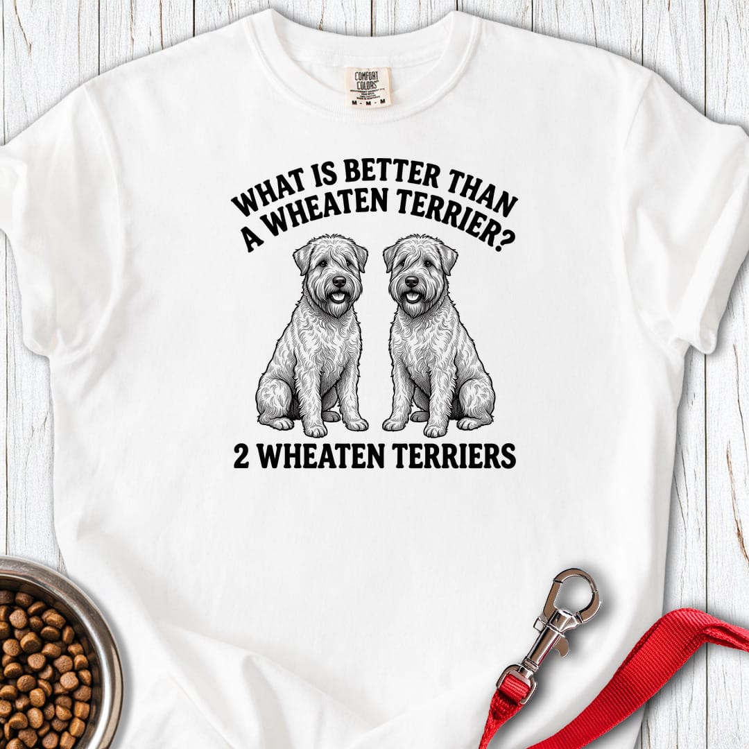 Wheaten Terrier What Is Better Than One Premium Tee Gift For Dog Lover