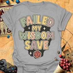 Failed Wisdom Tee Gift For Tabletop Gamer