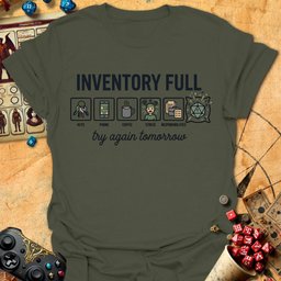 Inventory Full Tee Gift For Tabletop Gamer