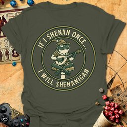 I Will Shenanigan Tee Gift For Tabletop Gamer