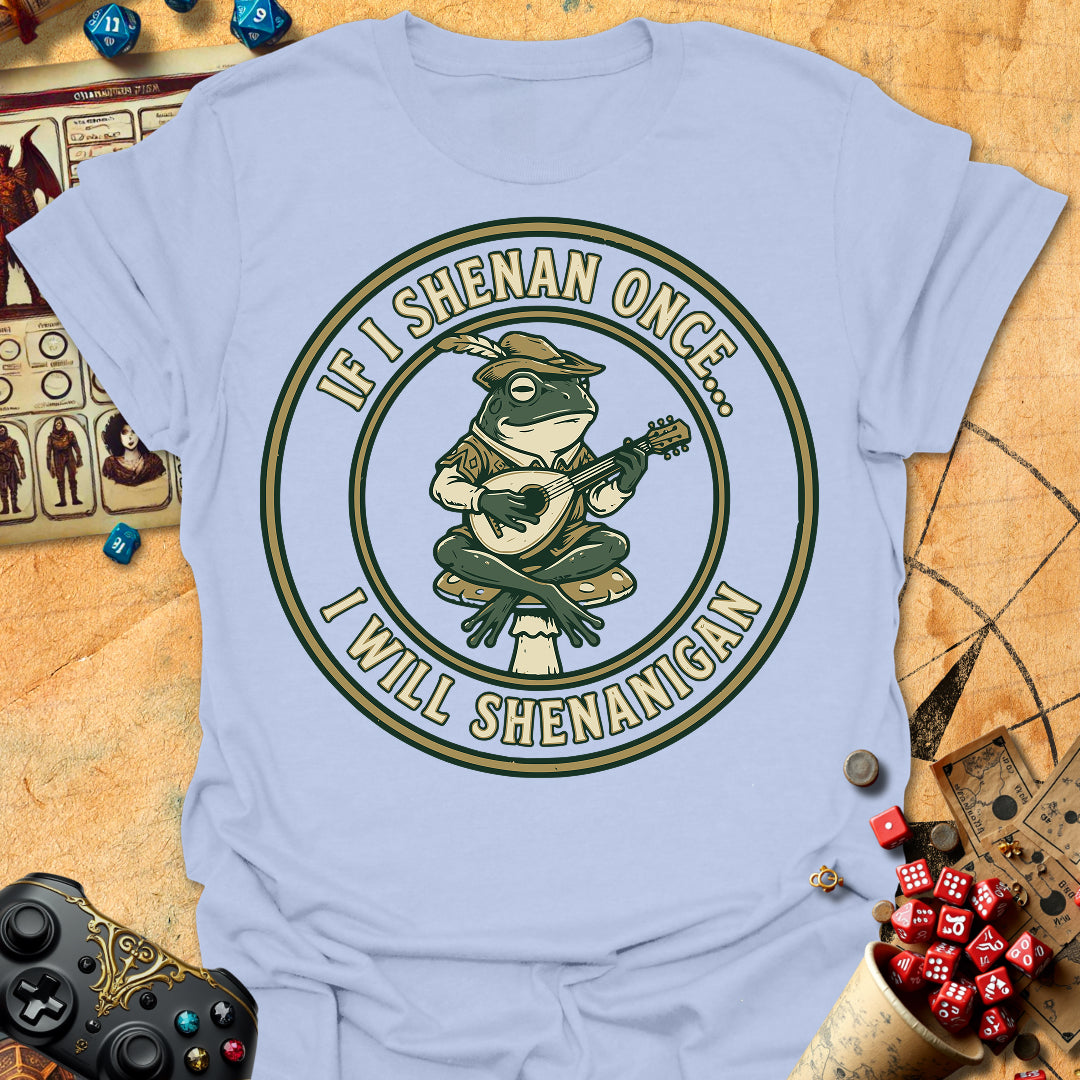 I Will Shenanigan Tee Gift For Tabletop Gamer
