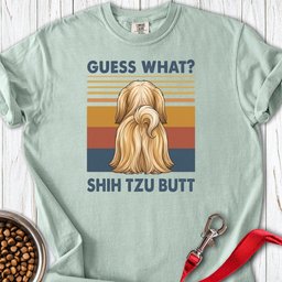 Shih Tzu Guess What Premium Tee Gift For Dog Lover