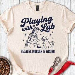 Playing With My Lab T Shirt Gift For Dog Lover