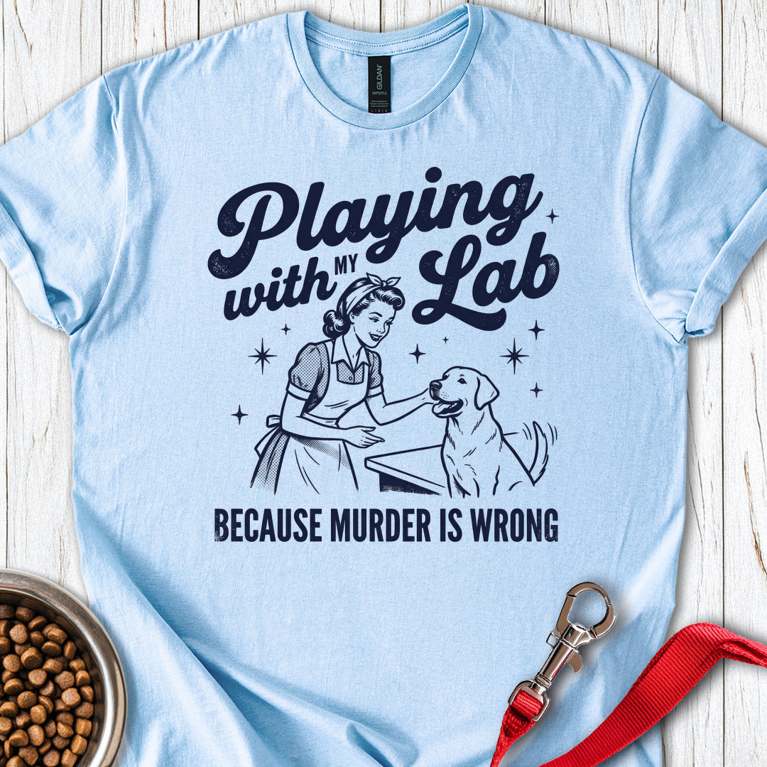 Playing With My Lab T Shirt Gift For Dog Lover