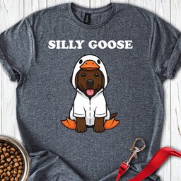 Silly Goose Labrador T Shirt Gift For Dog Lover