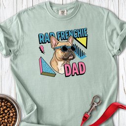 Rad Fawn Frenchie Dad Premium Tee Gift For Dad