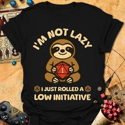 Im Not Lazy Tee Gift For Tabletop Gamer
