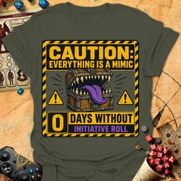 Everything Is A Mimic Tee Gift For Tabletop Gamer