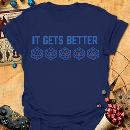IT Gets Better Tee Gift For Tabletop Gamer