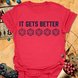 IT Gets Better Tee Gift For Tabletop Gamer